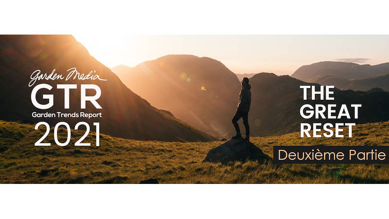 GARDEN TRENDS REPORT 2021 - Deuxième Partie