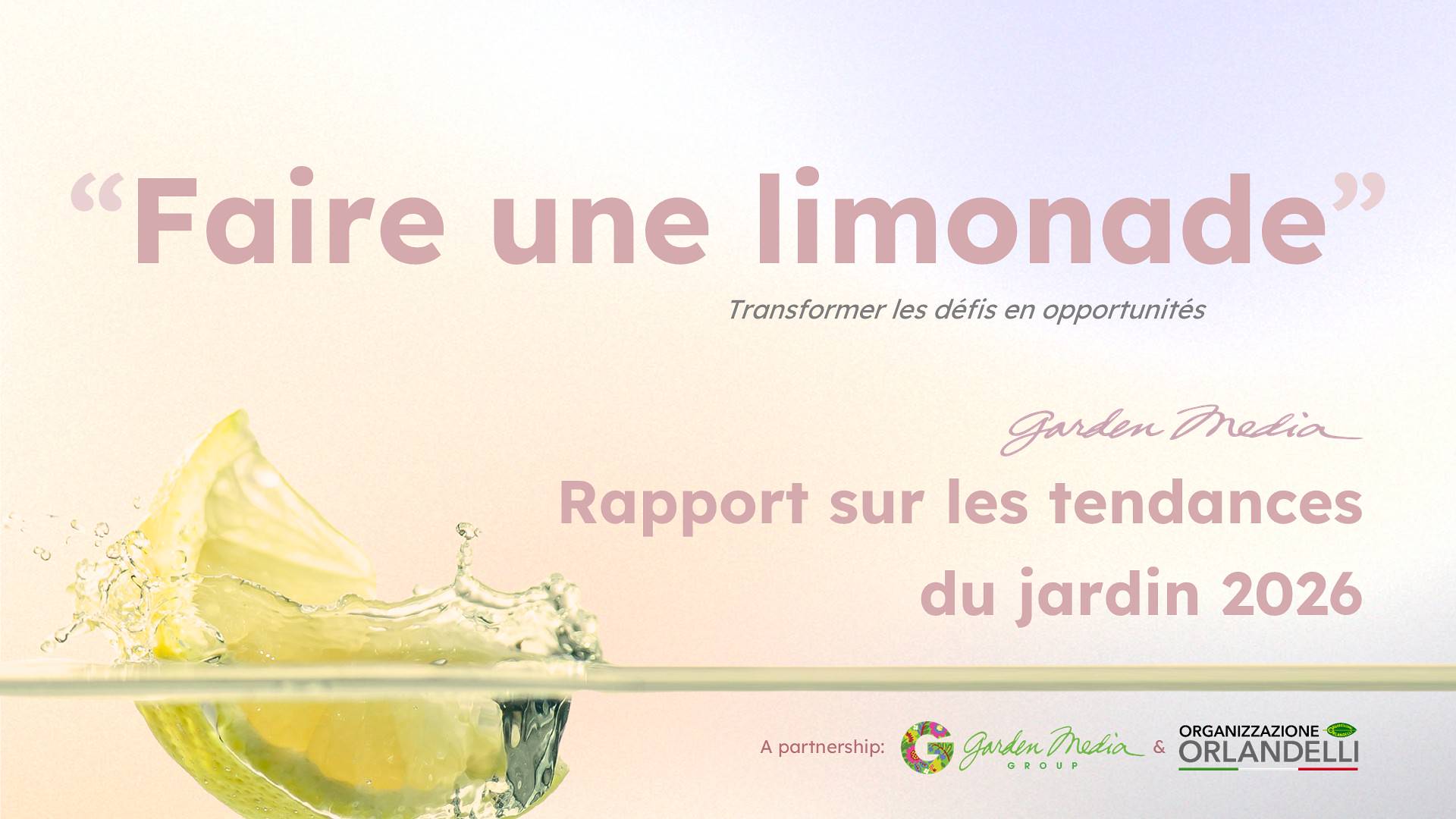 Faire une limonade - Rapport sur les tendances du jardinage