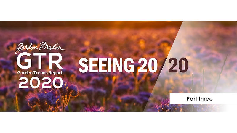Garden trends report 2020 - Part three