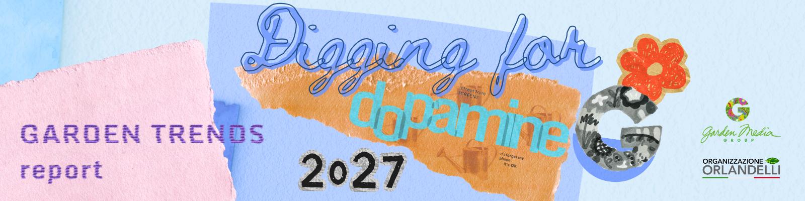 In search of dopamine - Garden Trends Report 2027